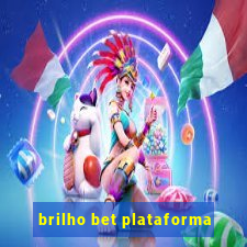 brilho bet plataforma